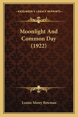 Moonlight And Common Day (1922) 1166564711 Book Cover