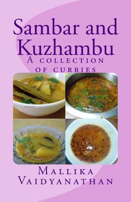 Sambar and Kuzhambu: A collection of curries 1492135410 Book Cover