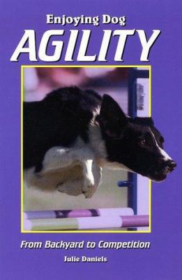 Enjoying Dog Agility: From Backyard to Competition 0944875831 Book Cover