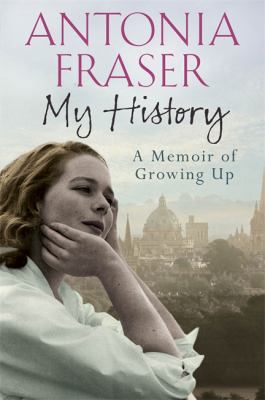 My History: A Memoir of Growing Up 0297871919 Book Cover