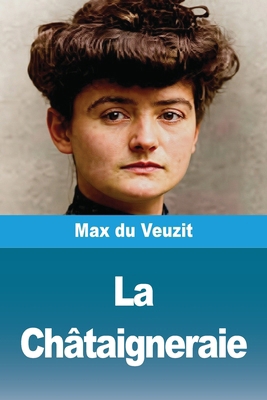 La Châtaigneraie [French] 3690829666 Book Cover