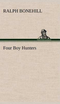 Four Boy Hunters 3849161404 Book Cover
