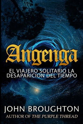 Angenga - El Viajero Solitario La Desaparicion ... [Spanish] 1034136194 Book Cover