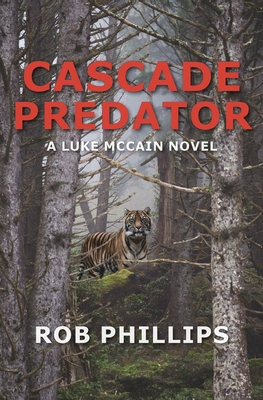 Cascade Predator: A Luke McCain Novel 1736012746 Book Cover