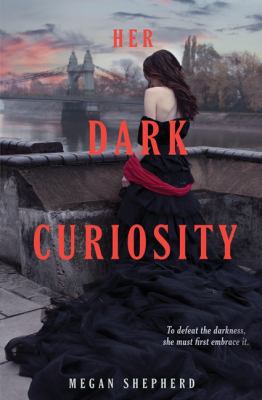 Her Dark Curiosity (Madman's Daughter) 0062326538 Book Cover