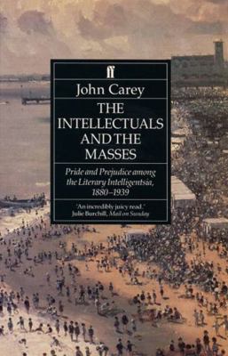 The Intellectuals and the Masses: Pride and Pre... 0571169260 Book Cover