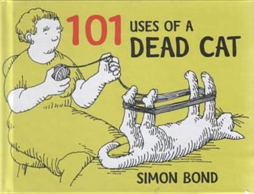 101 Uses of a Dead Cat 0413776905 Book Cover