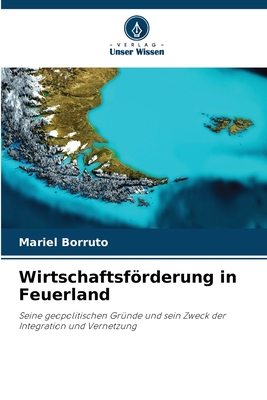 Wirtschaftsförderung in Feuerland [German] 6205675617 Book Cover