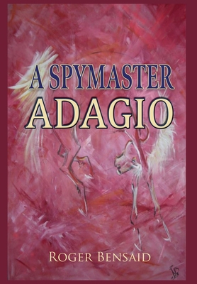 A Spymaster: Adagio 1835632521 Book Cover