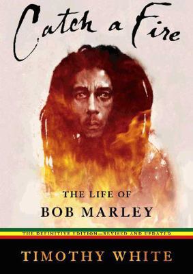 Catch a Fire: The Life of Bob Marley 1470830450 Book Cover