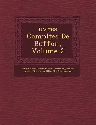 Uvres Completes de Buffon, Volume 2 [French] 1249952336 Book Cover