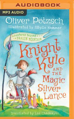 Knight Kyle and the Magic Silver Lance 1522635513 Book Cover