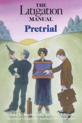 The Litigation Manual: Pretrial 1570736545 Book Cover