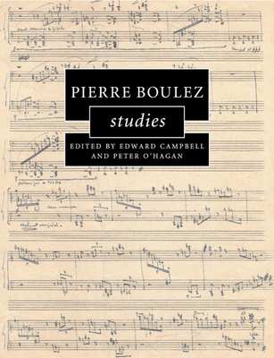 Pierre Boulez Studies 1107653177 Book Cover