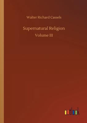 Supernatural Religion 3734036542 Book Cover