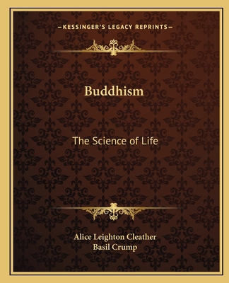 Buddhism: The Science of Life 1162621982 Book Cover