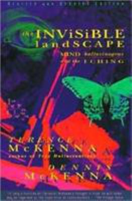 The Invisible Landscape : Mind, Hallucinogens, ... B0072AXBI4 Book Cover