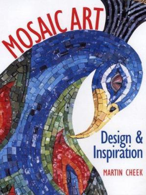Mosaic Art: Design & Inspiration 1843300664 Book Cover