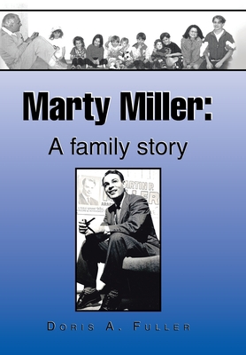 Marty Miller: A Family Story 1436311934 Book Cover