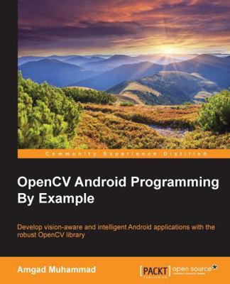 OpenCV Android Programming By Example 1783550597 Book Cover