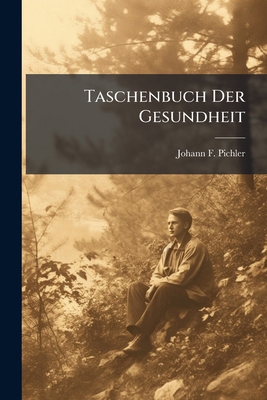 Taschenbuch Der Gesundheit 1277150915 Book Cover