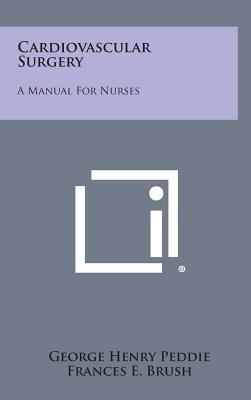 Cardiovascular Surgery: A Manual for Nurses 1258530317 Book Cover