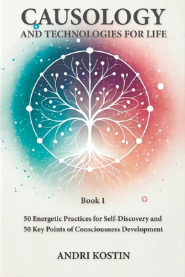 Causology and Technologies for Life: book 1 B0DSBBJ4BW Book Cover