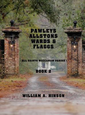 Pawleys, Allstons, Wards & Flaggs Book 2: All S... 1973197014 Book Cover