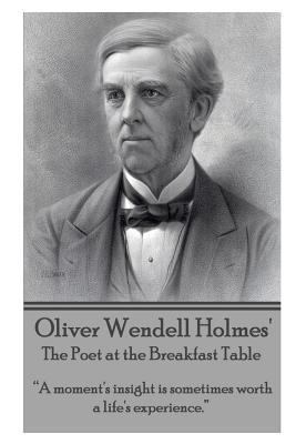 Oliver Wendell Holmes' The Poet at the Breakfas... 1783945567 Book Cover