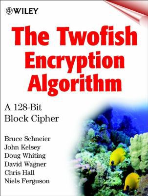 The Twofish Encryption Algorithm: A 128-Bit Blo... 0471353817 Book Cover