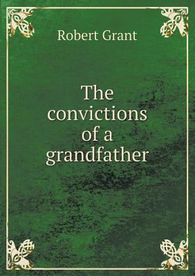 The convictions of a grandfather 5518618417 Book Cover