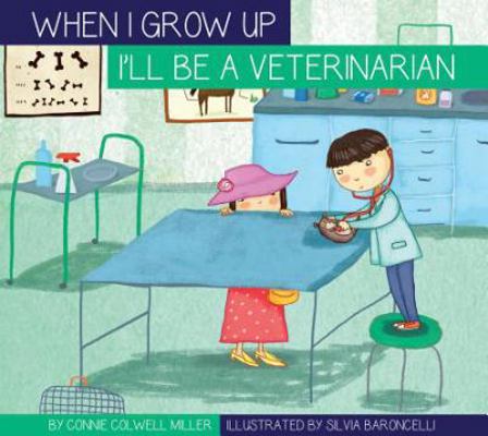 I'll Be a Veterinarian 1607537648 Book Cover