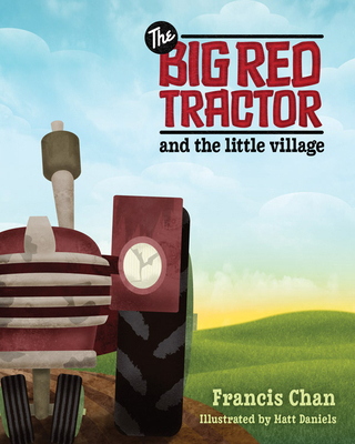 The Big Red Tractor and the Little Village 0781404193 Book Cover