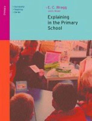 Explaining in the Primary School 0415249554 Book Cover