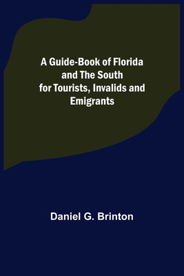 A Guide-Book of Florida and the South for Touri... 9356374066 Book Cover