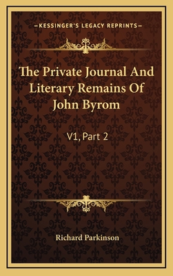 The Private Journal and Literary Remains of Joh... 1163511501 Book Cover