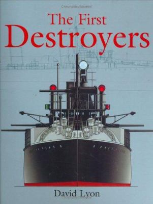 The First Destroyers [With Set of Plans for Mod... 184560010X Book Cover