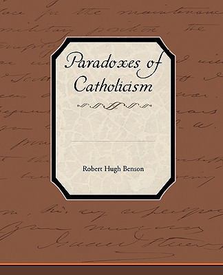 Paradoxes of Catholicism 1438595646 Book Cover