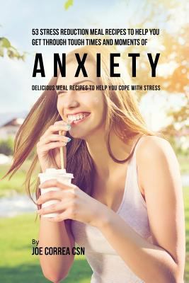 53 Stress Reduction Meal Recipes to Help You Ge... 1635312450 Book Cover