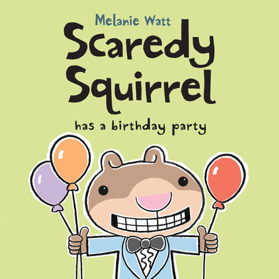 Scaredy Squirrel Has a Birthday Party 1554537169 Book Cover