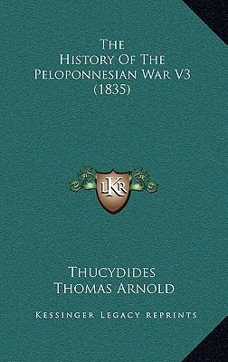 The History Of The Peloponnesian War V3 (1835) 1166115127 Book Cover