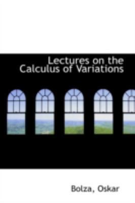Lectures on the Calculus of Variations 111320494X Book Cover