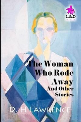 The Woman Who Rode Away and Other Stories 172899036X Book Cover