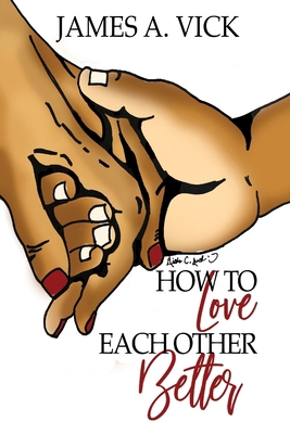 How To Love Each Other Better 0359847854 Book Cover