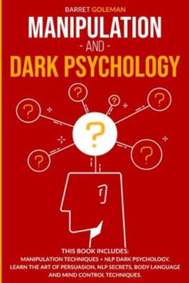 Manipulation and Dark Psychology: This Book Inc... 1801112541 Book Cover