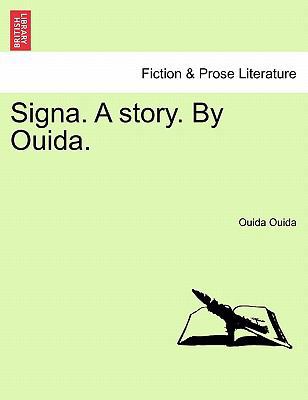 Signa. a Story. by Ouida. Vol. III 1241477639 Book Cover