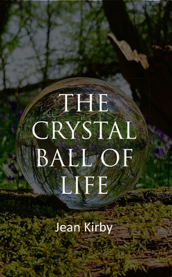 The Crystall Ball Of Life 1789553903 Book Cover