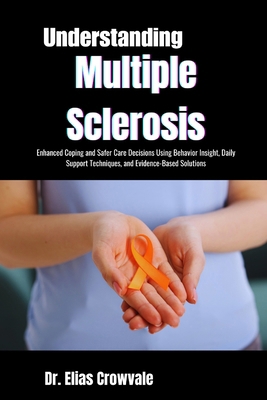 Understanding Multiple Sclerosis: Enhanced Copi... B0GPWJB4C4 Book Cover