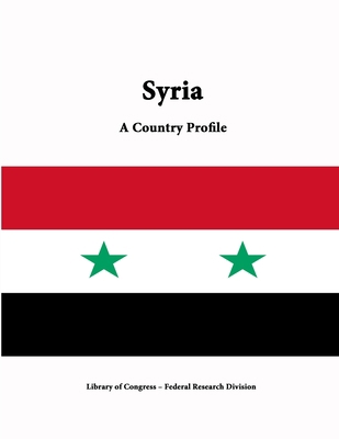 Syria: A Country Profile 1312816708 Book Cover