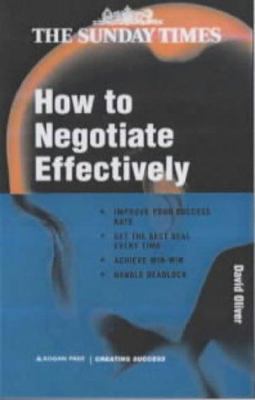 How to Negotiate Effectively (The Sunday Times ... 0749438908 Book Cover